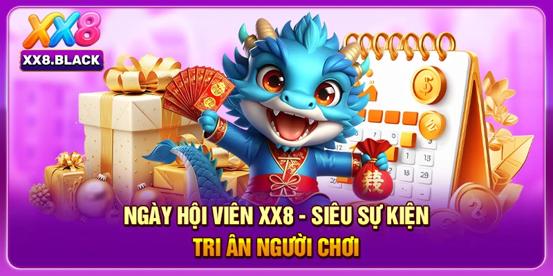 Ngày Hội Viên XX8 - Siêu Sự Kiện Tri Ân Người Chơi